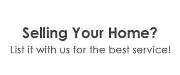 Selling Your Home? List it with us for the best service!